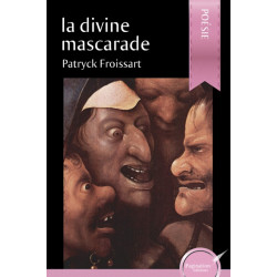 La divine mascarade (version papier)
