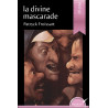 La divine mascarade (version papier)