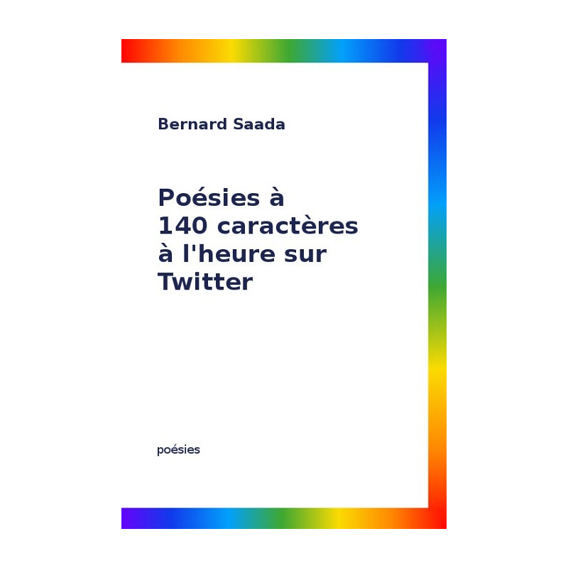 Poésies à 140 caractères à l'heure sur Twitter (ebook)
