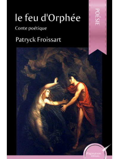 Le feu d'Orphée (à paraître)
