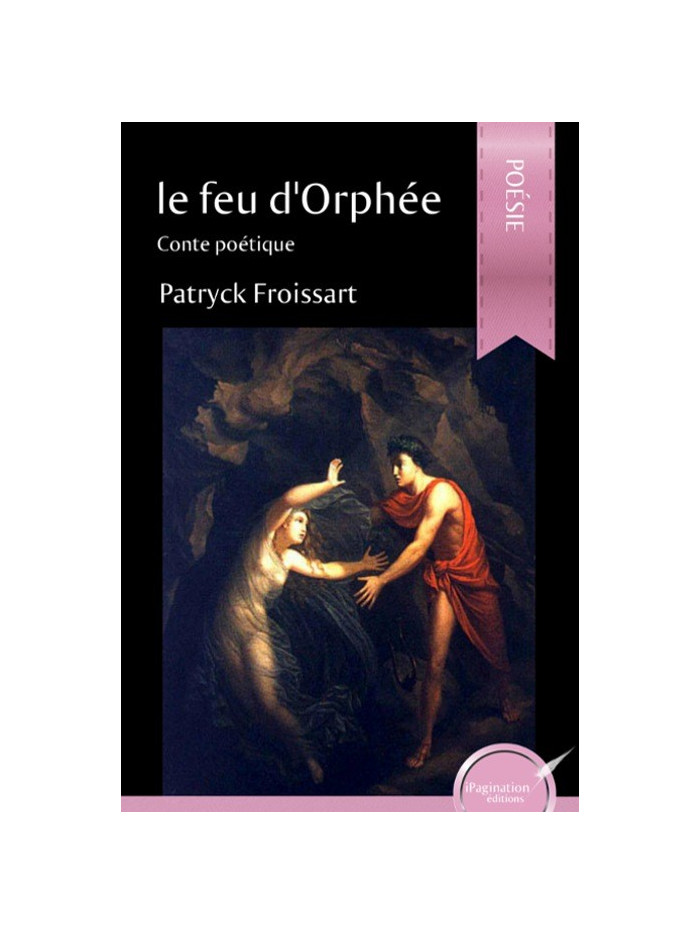 Le feu d'Orphée (à paraître)