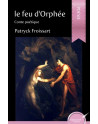 Le feu d'Orphée (à paraître)