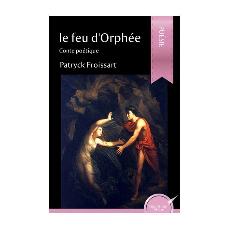 Le feu d'Orphée (à paraître)