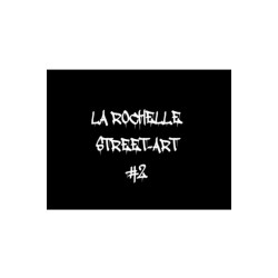 La Rochelle Street-Art 2 (version papier)