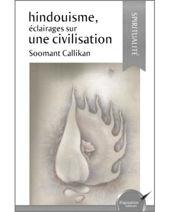 Hindouisme, éclairages sur une civilisation (version papier)