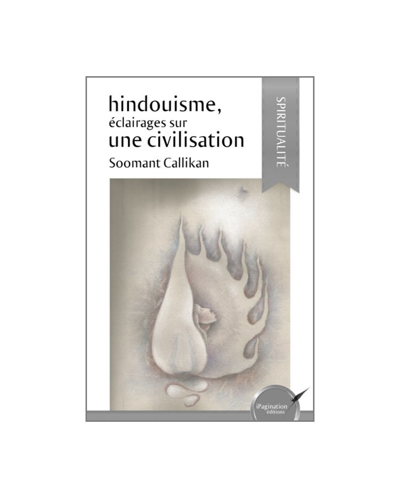 Hindouisme, éclairages sur une civilisation (version papier)